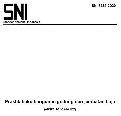 Download SNI 8369:2020 - Praktik Baku Bangunan Gedung dan Jembatan Baja